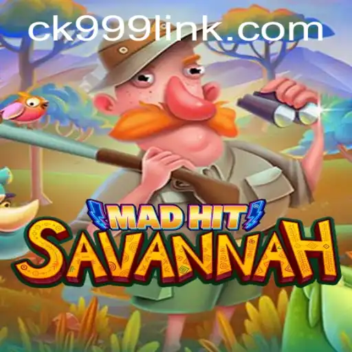 Explore the Wild Adventure of MadHitSavannah and the Intriguing Role of CK999