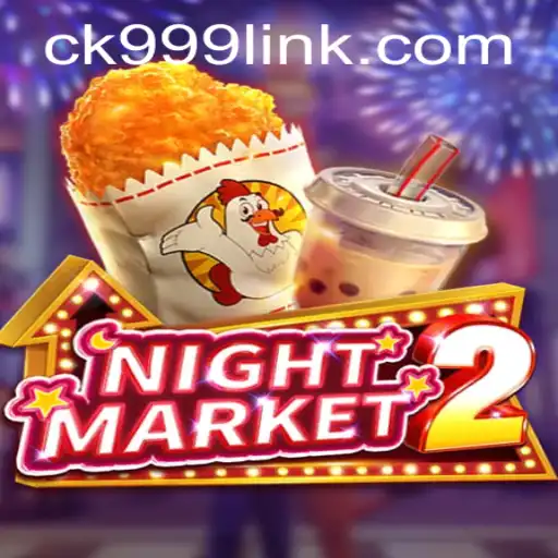 Explore the Thrilling World of NightMarket2 with CK999