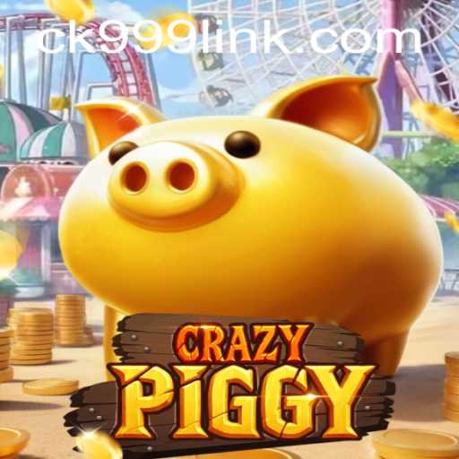 Exploring CrazyPiggy: A Thrilling Adventure with CK999