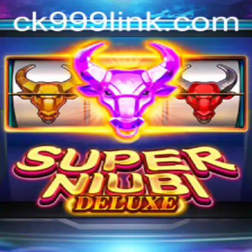 Discover the Exciting World of SuperNiubiDeluxe with CK999