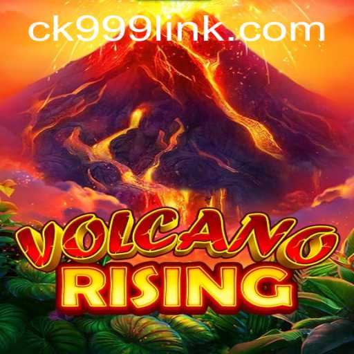 Unleashing the Power of 'VolcanoRising': A Deep Dive into the Game with CK999